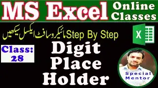 MS Excel-Class 28 |Digit Place Holders in excel sheet |special mentor