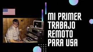 Mi primer trabajo remoto para USA