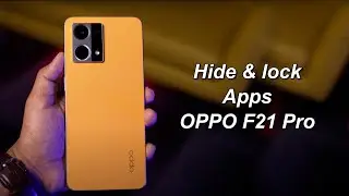 How to Hide & Lock Apps in OPPO F21 Pro l OPPO F21 Pro 5G Tips and Tricks