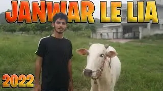 QURBANI KA JANWAR LE LIA | Qurbani 2022