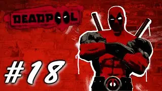 Deadpool The Game: Playthrough Part 18[Mister Sinister Clones Final Boss]