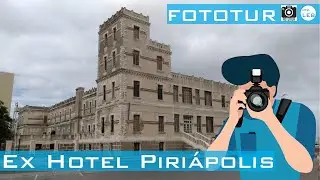 Fototur - Ex Hotel Piriápolis