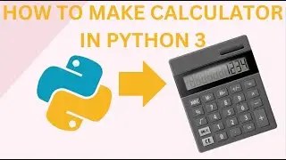 #1 How to make calculator in Python 3
