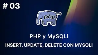 Curso PHP y MySQLi: Masteriza Insert, Update y Delete con MySQLi para Gestión Eficaz de Datos - 3