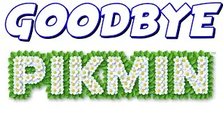 A Final Tribute To Pikmin. (My Last Gaming Video)