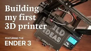 Building my first 3D printer - Ender 3