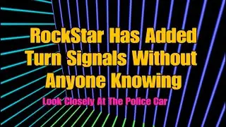 RockStar Has Added Turn Signals in GTA 5?!?