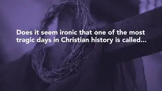 Why is Good Friday called 
