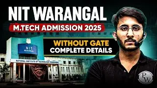 NIT Warangal Mtech Admission 2025 | Without GATE | Complete Details