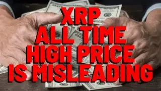 XRP All Time High Price IS MISLEADING, Ripple CTO Explains