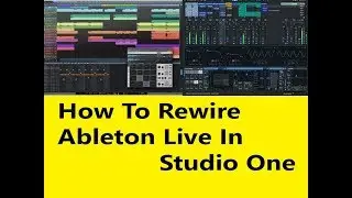 How to Rewire Ableton Live 10 With Studio One Professional