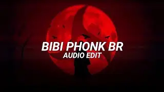 bibi phonk br - bibi babydoll [edit audio]