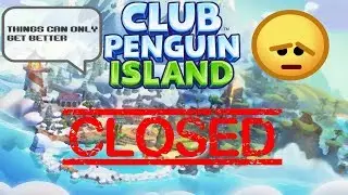 Pizzzamash Plays - Club Penguin Island - Shutting Down