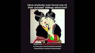Have anybody ever found one of their spouses' siblings attractive? #hmong #hmongmusic #fyp #cheater
