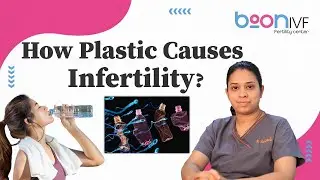 How Does Plastic Affect Fertility || Fertility Tips || Boon IVF & Fertility