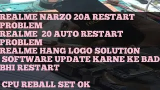 realme narzo 20a restart problem realme narzo  20  blinking   logo solution