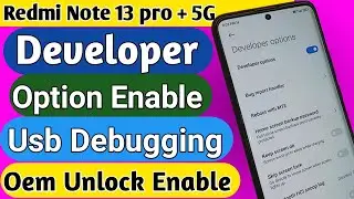 Redmi note 13 pro plus 5G Developer option enable // enable usb debugging