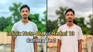 Infinix Note 40X vs Redmi 13 camera test | Infinix Note 40X vs Redmi 13 camera test | Tech 4 camera