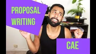 Proposal Writing for The CAE
