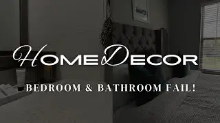 HOME DECOR: FAIL! BEDROOM & BATHROOM