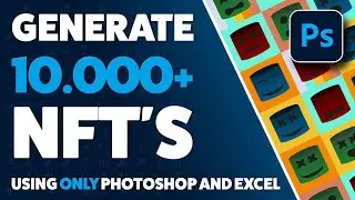 Create 10.000+ NFT's using only Photoshop and Excel - NO CODING