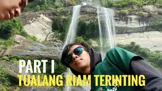 RIAM TERINTING - TUALANG 