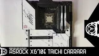 Collector's Vault: Unboxing the Asrock X670E Taichi Carrara