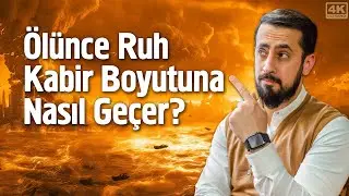 Ölünce Ruh Kabir Boyutuna Nasıl Geçer? - Boyut | Mehmet Yıldız 