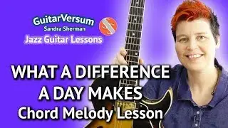 WHAT A DIFFERENCE A DAY MAKES - Guitar Lesson - Chord Melody