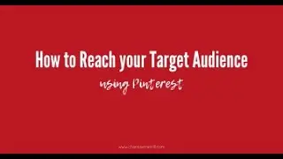 How to Reach your Target Audience using Pinterest