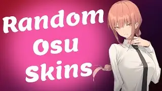 Random Osu Skins (with random songs)