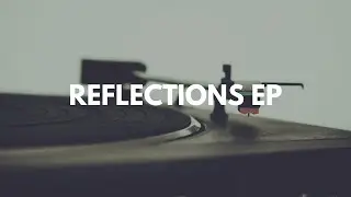 1Timothy - REFLECTIONS EP (FULL EP WITH LYRICS)