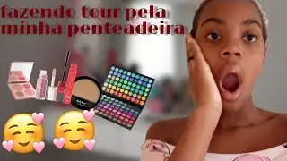 Tour pela minha penteadeira 😍😍