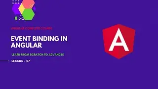7. Event Binding in Angular Components