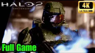 Halo 2: Anniversary: Full Game (4k 60Fps)