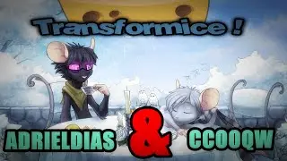 Transformice - Adrieldias & Ccooqw :D