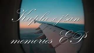 Kupla x j'san - memories EP