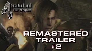 Resident Evil 4 HD Project - Remastered Trailer #2