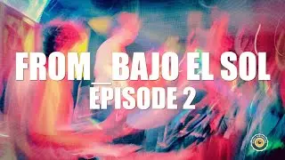 E2. FROM_Bajo el sol
