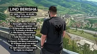 Lind Berisha - Kenge dasmash per Elesan ( AC MIX FULL ALBUM ) 