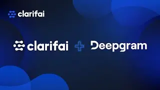 Clarifai and Deepgram Partnership 🎉