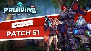 Paladins - Open Beta 51 Patch Overview