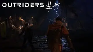 OUTRIDERS - Лес #17