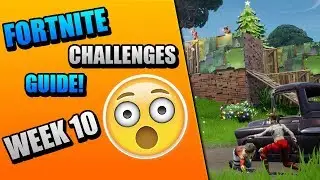 FORTNITE WEEK 10 CHALLENGES GUIDE! BATTLE PASS! SEASON 4