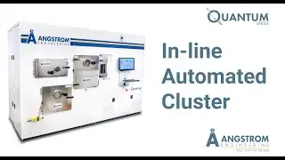 Quantum Series | In-line Automated Cluster System (UHV)