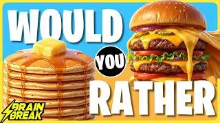 Food & Drink Would You Rather ⚡️ Brain Break for Kids ⚡️ Freeze Dance ⚡️ This or That