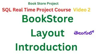 #02 BookStore Layout Introduction | Free SQL Real Time Project Course | SQL Full Course in Telugu