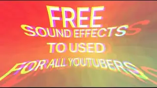 SOUND EFFECTS TO USED FOR ALL YOUTUBERS | FREE NO COPYRIGHT