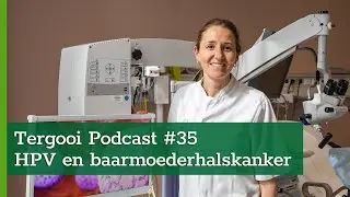 Tergooi Podcast #35: HPV en baarmoederhalskanker
