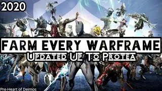 How To Get Every Warframe | Warframe Farming Guide 2020 [Until Protea]